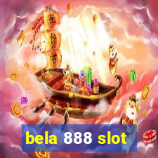 bela 888 slot